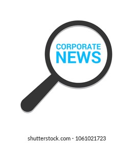 News Concept: Magnifying Optical Glass With Words Corporate News. Vector illustration