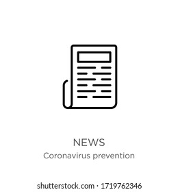 News icon. Thin linear news outline icon isolated on white background from Coronavirus Prevention collection. Modern line vector sign, symbol, stroke for web and mobile