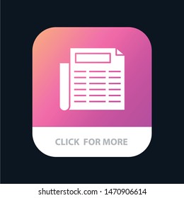 News, Paper, Document Mobile App Button. Android and IOS Glyph Version. Vector Icon Template background