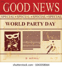 News sheet - Good news world party day. Vector illustration.