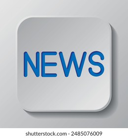 News simple icon vector. Flat design. Paper cut design. Cutted blue symbol with shadow. Gray badge button, gray background.ai