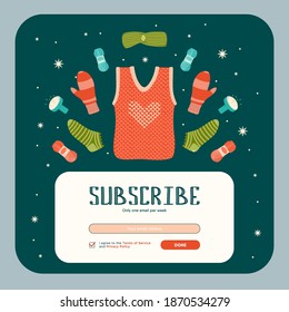 Newsletter design with knitted handmade clothes. Warm mittens, socks, sleeveless, yarn vector illustrations with subscribe button, boxes for email address. Craft concept for subscription letter design