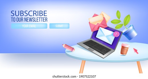 Newsletter subscribe vector banner, sign up email landing page, template with laptop, table, cup. Subscription form illustration with opened envelope, arrow. Newsletter mail subscribe 3D background