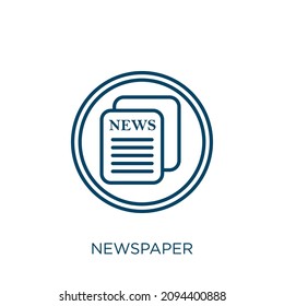 newspaper icon. Thin linear newspaper outline icon isolated on white background. Line vector newspaper sign, symbol for web and mobile