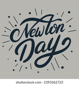 Newton Day lettering inscription. Handwriting text banner for Newton Day. Hand drawn vector art.