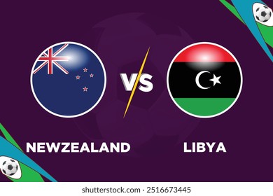 El diseño del partido de fútbol Newzealand vs Libya rivaliza con las banderas de ambos Equipos en forma de balompié con un archivo EPS editable y un fondo de color púrpura. Miniatura del partido de fútbol NZL VS LBY.