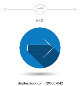 Next arrow icon. Forward sign. Right direction symbol. Blue flat circle button. Linear icon with shadow. Vector