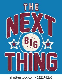 The Next Big Thing Kids Sporty Tshirt Graphic