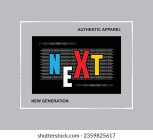 Next generation illustration typography vector graphic t shirt design 