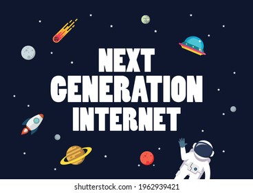 Next generation internet with space background. star and planets on galaxy background. Flat style vector illustration