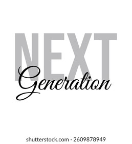 Next Generation text for T-shirt and other use on white background.