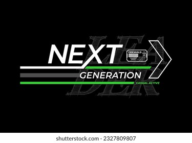 next generation trendy fashionable vector t-shirt and apparel design, typography, print, poster.	