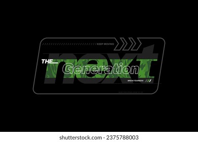 next generation typography graphic design for print t shirt,Vector print, typography, poster. 