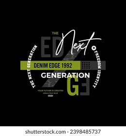 next generation typography t-shirt and apparel design.

