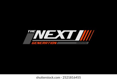 next generation typography t-shirt and apparel design.
