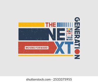 tipografia de última geração t-shirt e design de vestuário.

