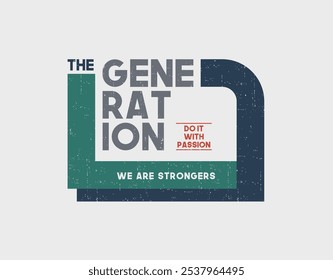 next generation typography t-shirt and apparel design.
