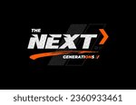 next generations vector illustration typography t shirt design and etc.
