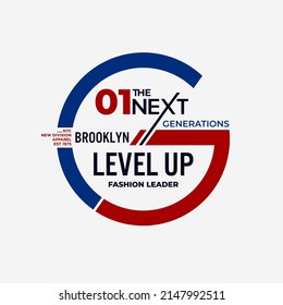 THE NEXT GENERATIONS,LEVEL UP modern  motivational quotes typography slogan. design vector illustration for print tee shirt, typography, poster and other uses.