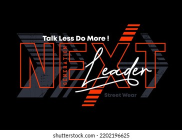 next leader typography t-shirt design.