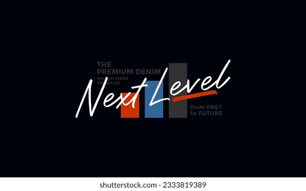 Next level, abstract typography modern design slogan. Vector illustration graphics for print t shirt, apparel, background, poster, banner, postcard or social media content