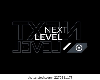 next level, design t-shirt streetwear clothing, vector typography, perfect for modern apparel