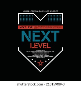 Next level element of men fashion and lettering quote typography graphic design.Vector illustration.