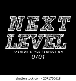 NEXT LEVEL, FASHION STYLE PERFECTION WORDS, SIGN SYMBOL, CLOTHING STYLE PRINT