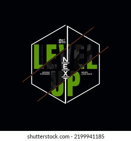 Next Level Up Modern Motivational Quotes Typography Slogan. Abstract Design Vector Illustration For Print Tee Shirt, Apparels, Background, Typography, Poster And More.