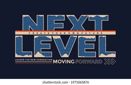 Next level, modern and stylish typography slogan. Abstract design with denim and lines style. Vector illustration for print tee shirt, typography, poster. Global swatches.