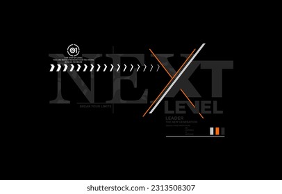 Next level, modern and stylish typography slogan. Colorful abstract design vector illustration for print tee shirt, apparels, background, typography, poster and more.