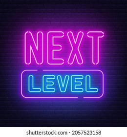 Next level neon sign on brick wall background.