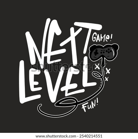 Next level quote typography, game gamer concept joystick drawing. Vector illustration design.