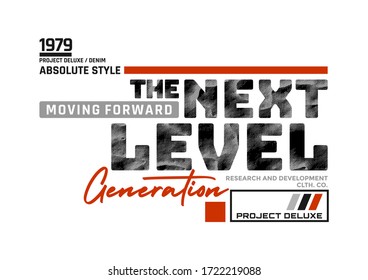 The next level stylish typography slogan for t-shirt. Moving Forward. Abstract design with the grunge and the lines style. Vector print, typography, poster. Global swatches.