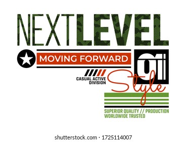 Next level stylish typography slogan for t-shirt. Moving forward. Abstract design with the grunge and the lines style. Vector print, typography, poster. Global swatches.