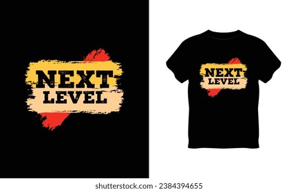 next level t shirt vector, next level creative t-shirt design, next level t shirt print design