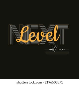Next Level Typography Graphic for T-shirt Design, Print, Totebags, Hats, Mugs, Quotes, Poster, Banner, Flyer and Merchandise. Vector Illustration. 