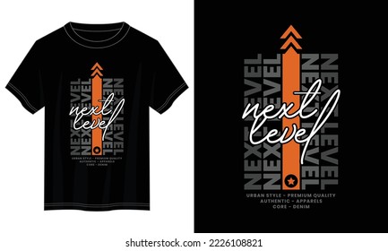 next level typography t shirt design, motivational typography t shirt design, inspirational quotes t-shirt design, vector quotes lettering t shirt design for print