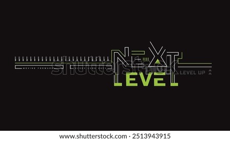 Next level typography t-shirt vector and apparel design template, motivational , print, poster and etc. fashionable design.