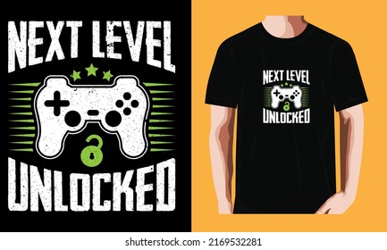 Next level unlocked | Gaming T-shirt Design