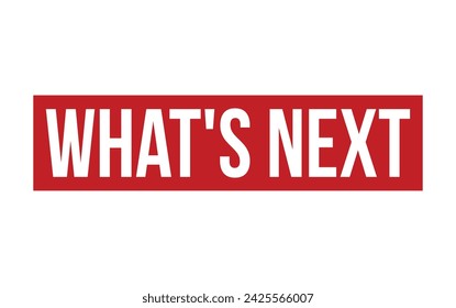 What’s Next Rubber Stamp Seal Vector