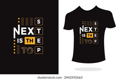 El siguiente paso es el vector de estilo moderno de tipografía de impresión de camiseta inspirador superior. Diseño de impresión para camiseta, póster, taza.
