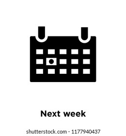 Next week icon vector isolated on white background, logo concept of Next week sign on transparent background, filled black symbol