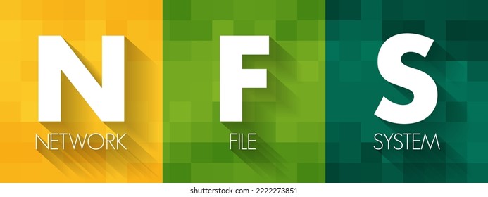 NFS Network File System - mechanism for storing files on a network, acronym text concept background