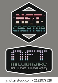 NFT Creator and Millionaire Labels. Non-Fungible Token Stickers