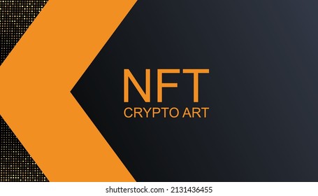 NFT crypto art background. Banner token with aspects of intellectual property. NFT token in blockchain technology in digital crypto art