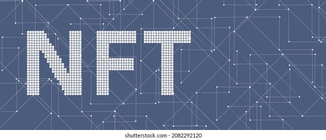 NFT letters on the background of the blockchain. Banner. The background is horizontal.
