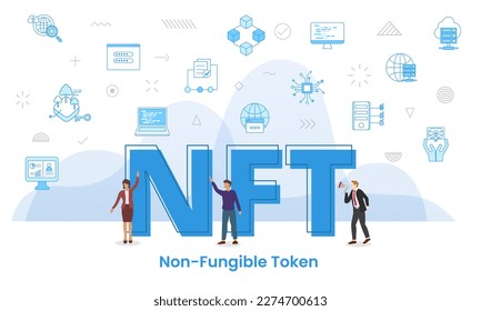 nft non fungible token concept with big words and people surrounded by related icon with blue color style