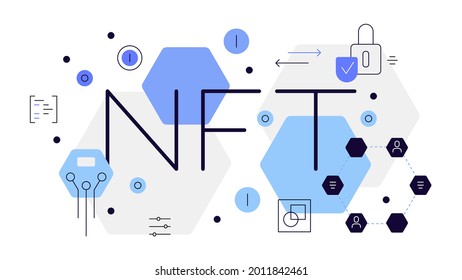 NFT. Non-fungible token. Safe transactions. Blockchain, high tech concept. Flat illustration. Vector file.