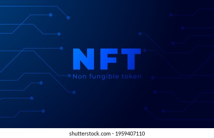 NFT Non-Fungible Token, NFT Text, NFT Logo, Non-Fungible Token Vector Poster, New Digital Currency, Digital Art Transaction, Illustration Background.